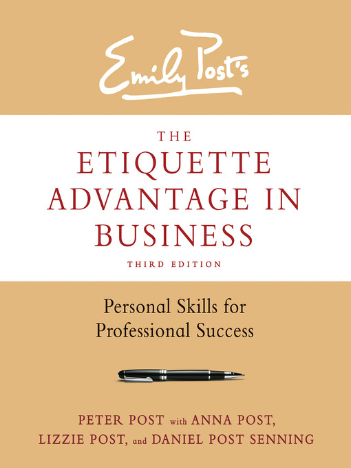 Title details for The Etiquette Advantage in Business by Peter Post - Available